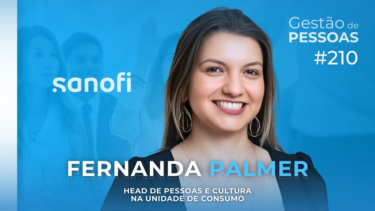 Como ter sucesso com programas de incentivo e engajamento, Case Sanofi | Gestão de Pessoas #210