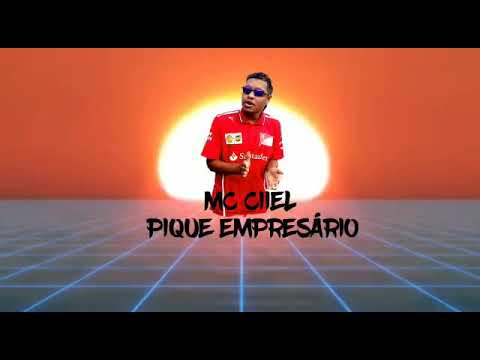 MC Ciiel - Pique Empresário (Dj Zett)