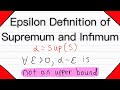 Epsilon Definition of Supremum and Infimum | Real Analysis