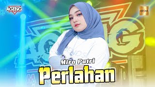 Download lagu Mira Putri ft Ageng Music - Perlahan ( Live Music) mp3