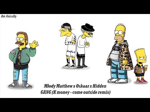 Młody Matthew x Szxcv x Hidden - Gang (K money - Come Outside remix)