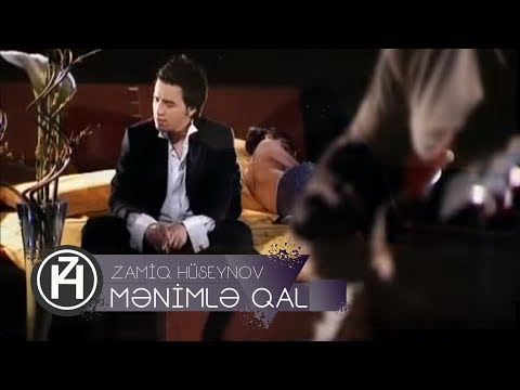 Zamiq Hüseynov — Mənimlə Qal | Official Video