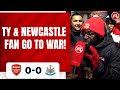 Arsenal 0-0 Newcastle | TY & Newcastle Fan Go To War!