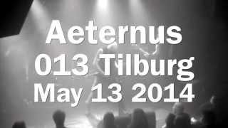 Aeternus - When The Crows Shadow Falls || live @ 013 Tilburg || 13-05-2014