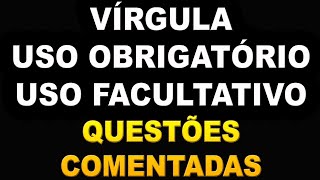 VÍRGULA - questões comentadas