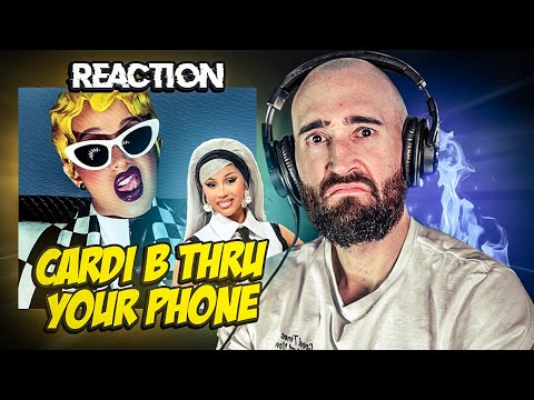 CARDI B - THRU YOUR PHONE [FIRST TIME REACTION]