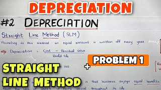 #2 Depreciation - Straight Line Method - Problem 1- By Saheb Academy