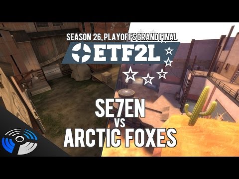 ETF2L S26 GF: se7en vs. Arctic Foxes