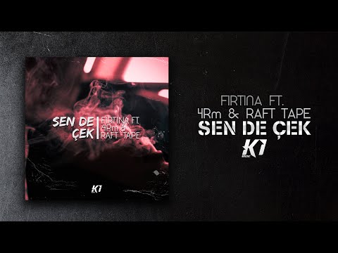 Fırtına Ft. 4Rm & Raft Tape - Sen De Çek (Official Audio)