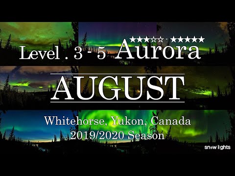 11 Aurora Highlights in [August]  (Level. 3 - 5)  2019-2020 Season [Whitehorse, Yukon, Canada]