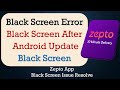 How To Fix Zepto App Black Screen Error After Android Update Problem Solved In Android