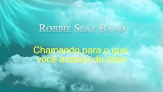 Better Days - Robbie Seay Band - Legendado ptBr