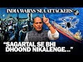 Sagartal Se Bhi Rajnath Singh Vows Robust Action Against Culprits Of Attacks In Indian Waters