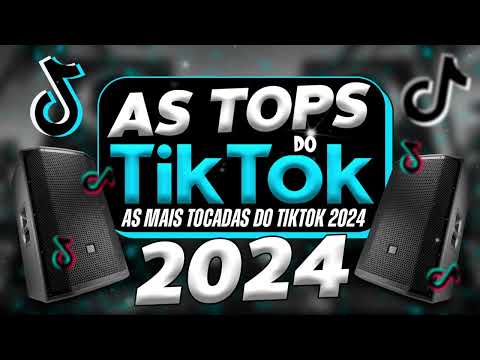 AS TOPS DO TIKTOK 2023/2024 - SELEÇÃO TOP HITS DO TIKTOK 2023 - AS MAIS TOCADAS DO TIK TOK 2023