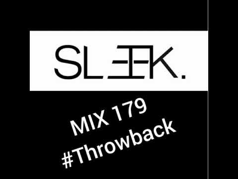 DJ SLEEK T MIX179 #Throwback