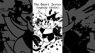 The Court Jester (KAWAZU COVER)  #vocaloid #ボカコレ2026冬REMIX参加曲