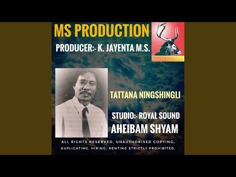 Tattana ningshingli old song aheibam shyam MS.