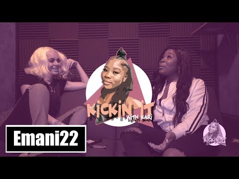 Kickin It w/Emani 22 (speaks on relationship w/trippie redd & moving forward with music)