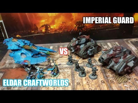 Imperial Guard VS Eldar Craftworlds Warhammer 40K Battle Report