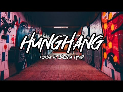 HUNGHANG - Palos Ft. JMara Prod (Lyrics)