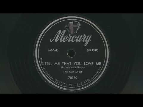1953 THE GAYLORDS Tell Me That You Love Me - 78 RPM Record