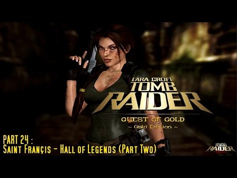 [TRLE] The Quest of Gold : Gold Edition (2008) - #24 - Hall of Legends (Part 2/3)