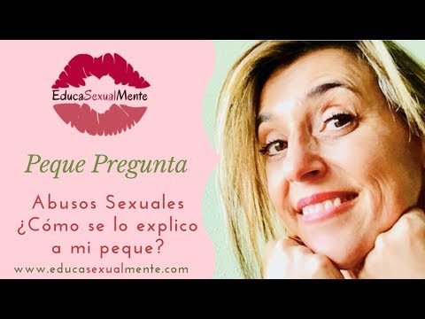 Abusos Sexuales ¿Cómo se lo explico a mi peque?