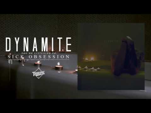 Dynamite - Sick Obsession