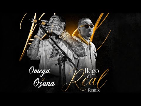 OMEGA EL FUERTE x OZUNA - Llego El Real Remix (Video Oficial)