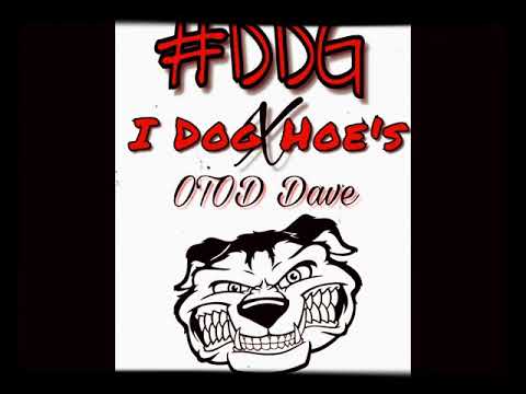 DDG(DT Rob, Tezzy , MervMoney )- I Dog Hoe's Ft. OTOD Dave
