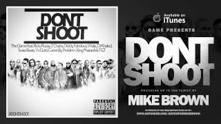 Game - Don't Shoot ft. Rick Ross, 2 Chainz, Diddy, Fabolous, Wale, DJ Khaled, Swizz Beatz (Audio)