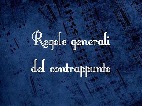 Contrapunctum: Corso di Contrappunto - Lezione 1: Regole generali del contrappunto