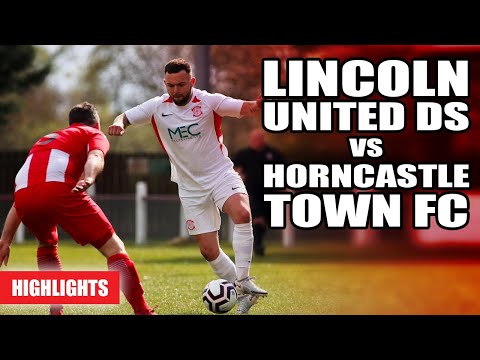Lincoln United DS vs Horncastle Town FC - Lincs League Cup | Highlights