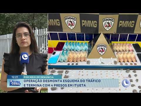 Por meio de denúncia: Operação desmonta esquema do tráfico e termina com quatro presos em Itueta.