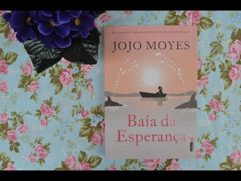 Baía da esperança - Jojo Moyes - #MulheresEscritoras (#70)