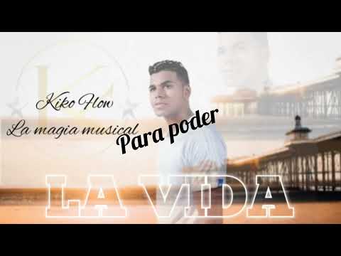 La vida - kiko flow La magia musical.