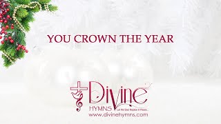 You Crown The Year (Psalm 65:11) Song Lyrics | Christian New Year Song | Divine Hymns