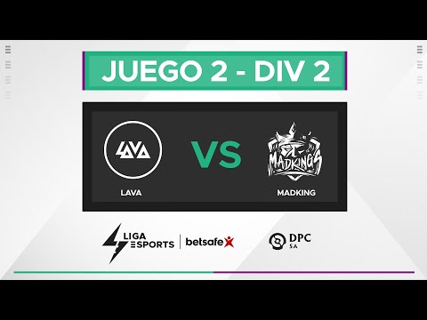 Lava Esports vs Mad Kings - Game 2 DPC 2023 SA Winter Tour Division II