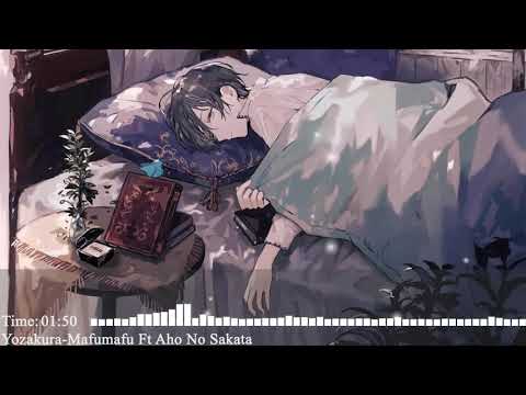 Nightcore–Yozakura (Mafumafu Ft Aho No Sakata)