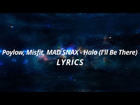 Poylow, Misfit, MAD SNAX - Halo (I'll Be There) Lyrics 🎧 NCS Music 🎶 Songs with Lyrics 🎧