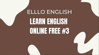 WizkenkJ| Ello English| Learn English Online Free #3