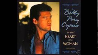 Billy Ray Cyrus - In The Heart Of A Woman