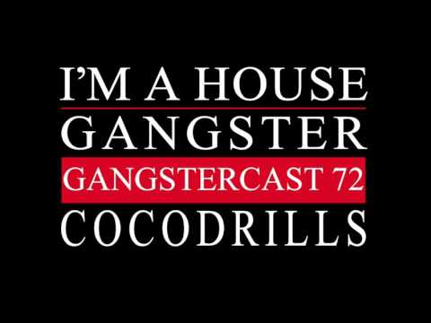 Gangstercast 72 - Cocodrills
