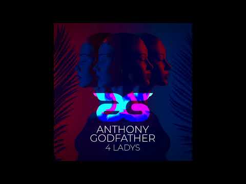 Anthony Godfather - 4 Ladys (Radio Edit)