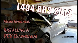 Range Rover Sport (L494) 2014 -- Maintenance: Replacing a broken PCV Valve Diaphragm