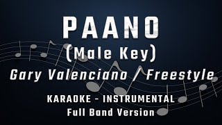 PAANO - MALE KEY - FULL BAND KARAOKE - INSTRUMENTAL - GARY V. / FREESTYLE