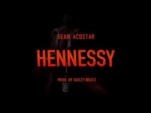 Sean Acqstar   Hennessy Prod  By Guilty Beatz