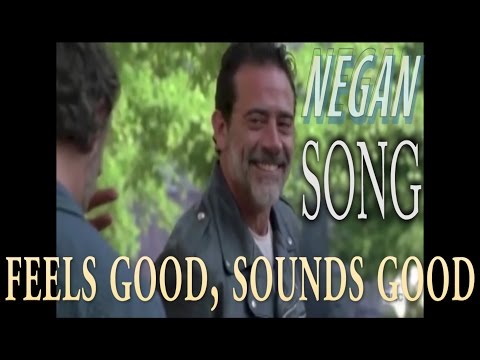 Negan - Feels Good, Sounds Good
