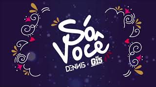 Lançamento 2018 - Dennis &amp; MC G15 - Só Você