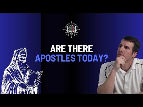 Are There Apostles Today?